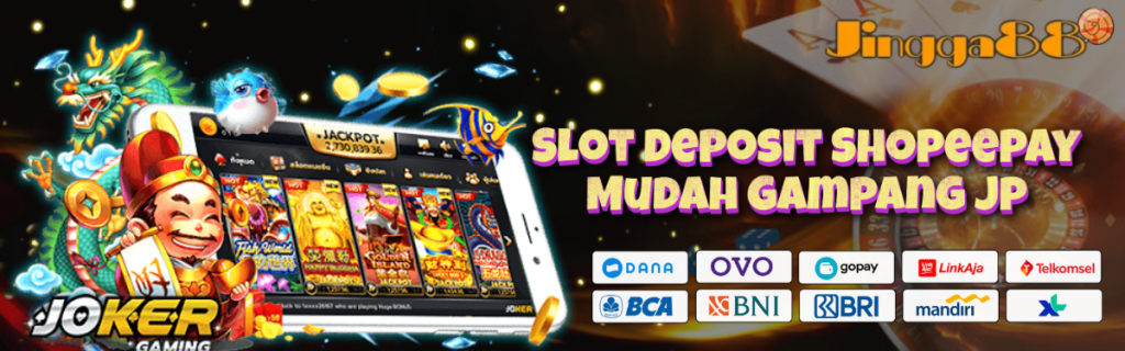 Slot Deposit Shopeepay deposit Murah
