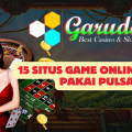 15 Situs Game Online Depo Pakai Pulsa