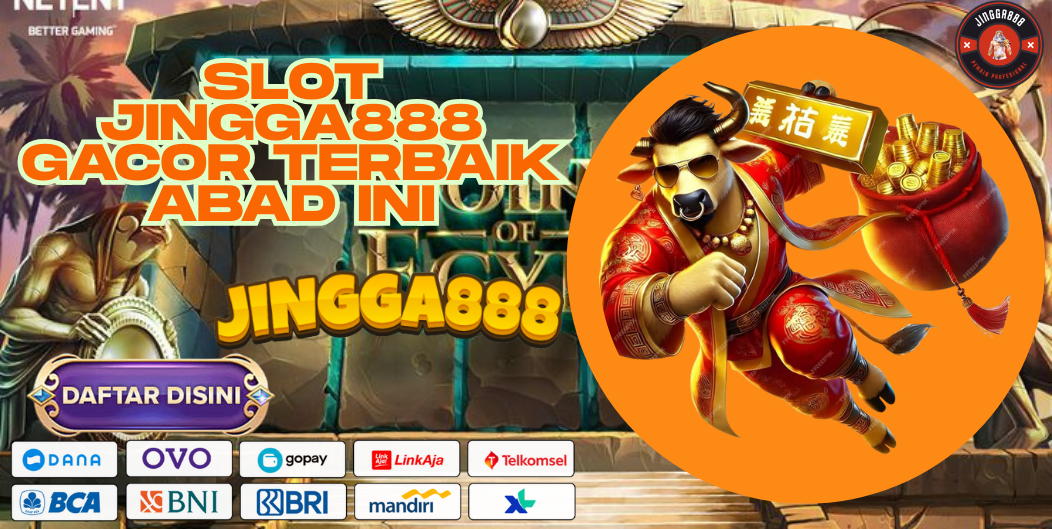 SLOT JINGGA888 GACOR TERBAIK ABAD INI