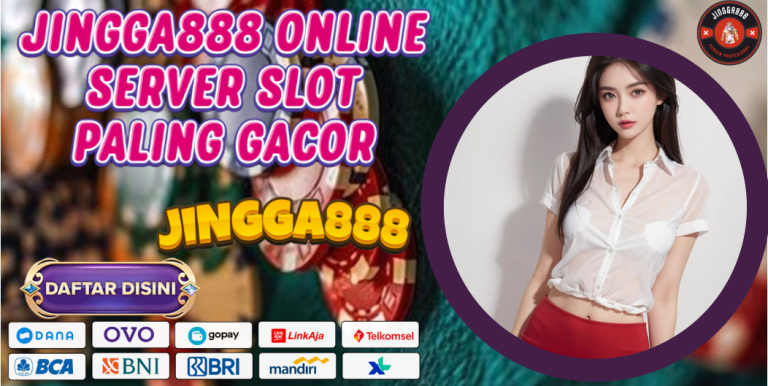 JINGGA888 ONLINE SERVER SLOT PALING GACOR