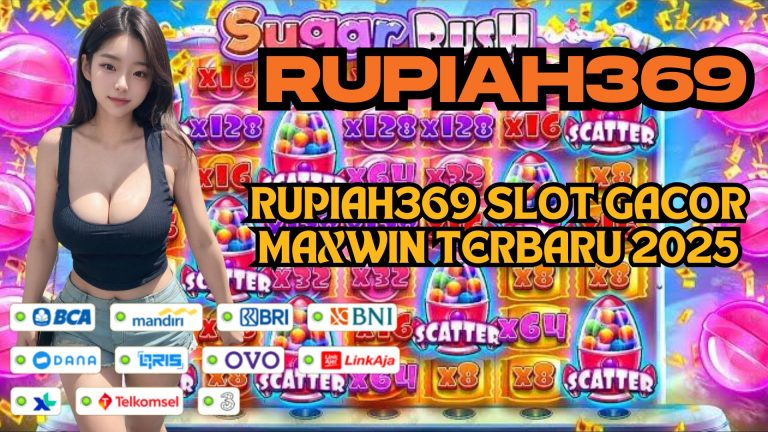 RUPIAH369 SLOT GACOR MAXWIN TERBARU 2025