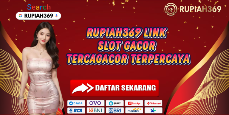 RUPIAH369 LINK SLOT GACOR TERCAGACOR TERPERCAYA