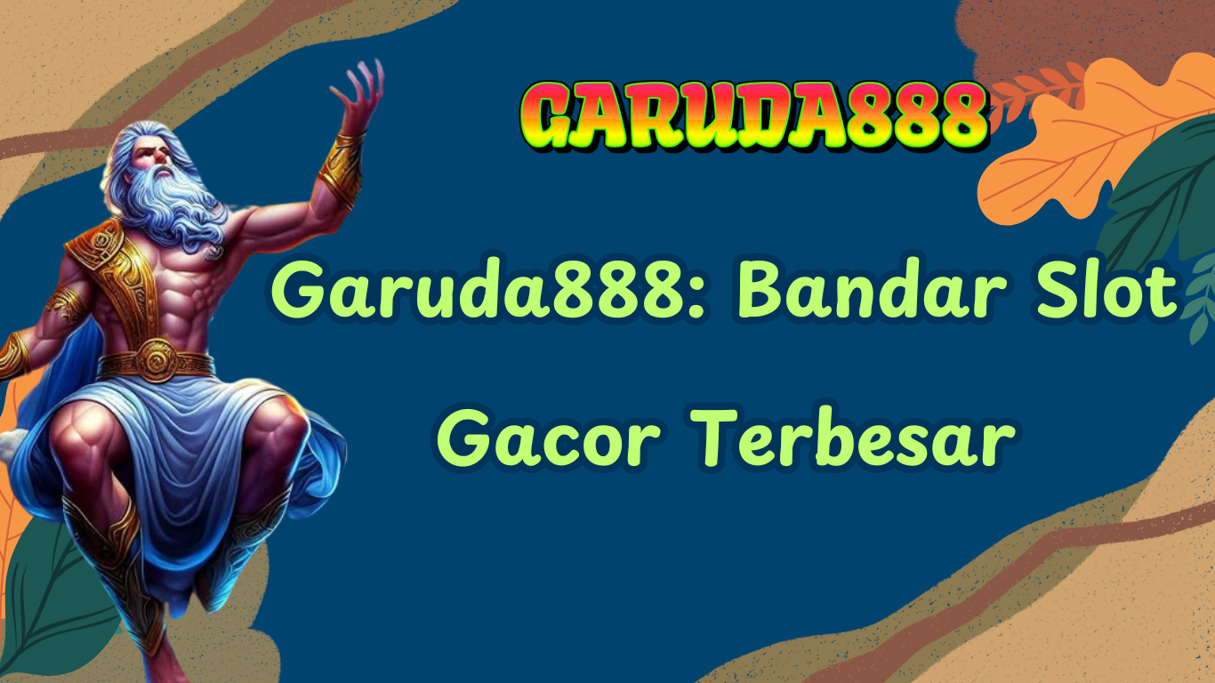 garuda888 bandar slot gacor