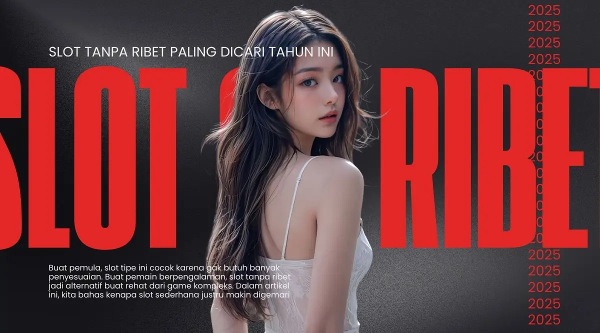 slot tanpa ribet