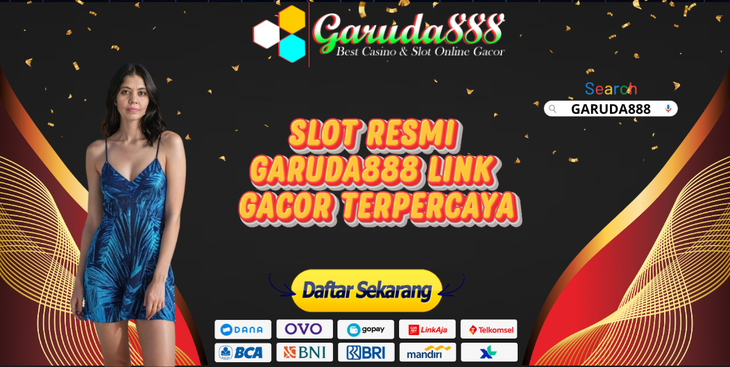 SLOT RESMI GARUDA888 LINK GACOR TERPERCAYA
