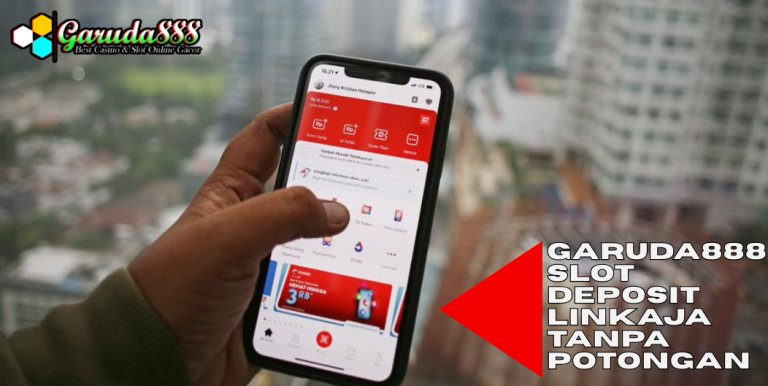 SLOT DEPOSIT LINKAJA TANPA POTONGAN